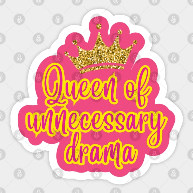 Queen of Unnecessary Drama Sticker by Owlora Studios